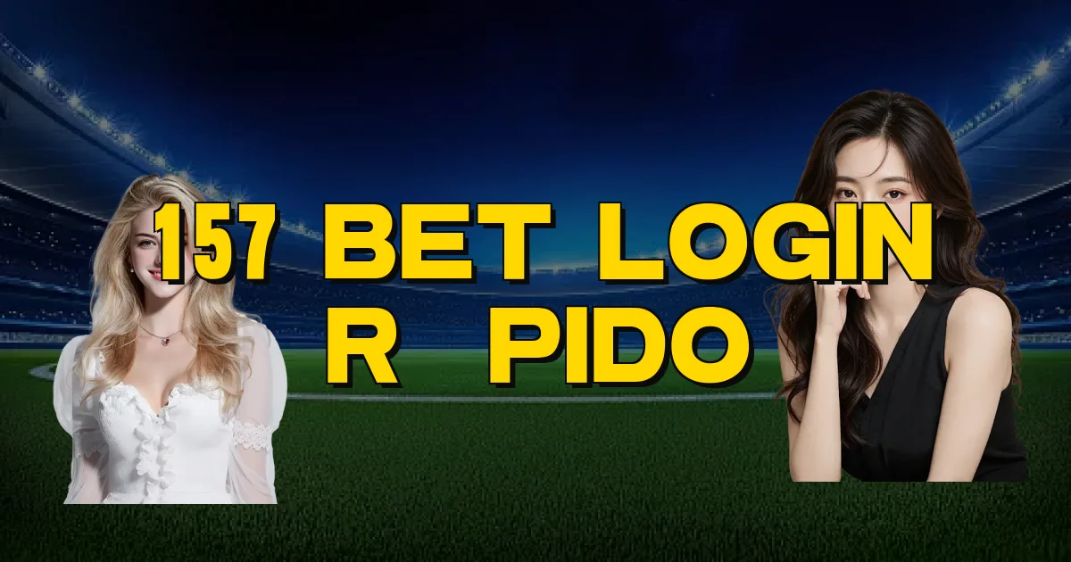 157 Bet Login Rápido Oficial