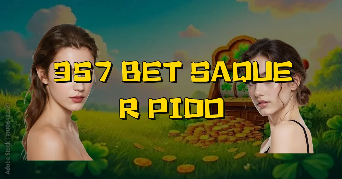 357 Bet Saque Rápido Oficial