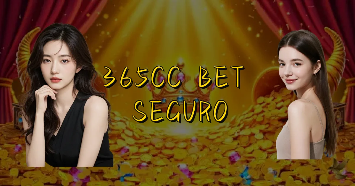 365Cc Bet É Seguro Oficial