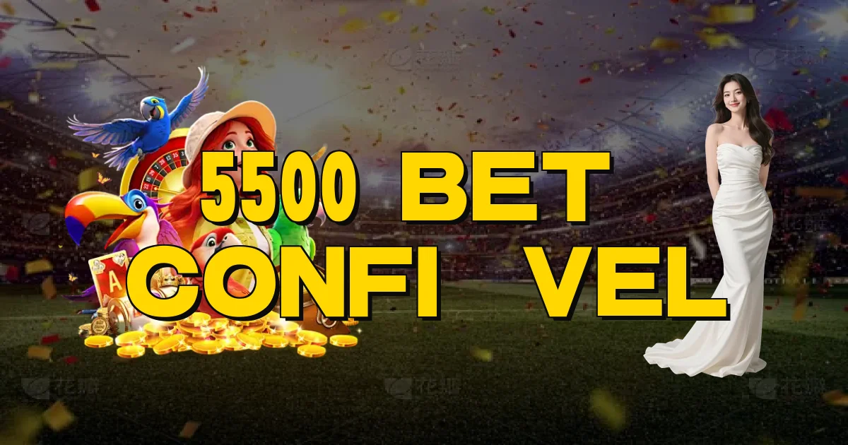 5500 Bet É Confiável Oficial