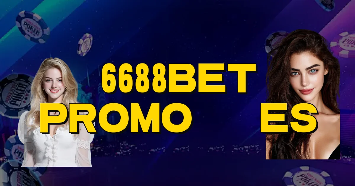 6688Bet Promoções Oficial