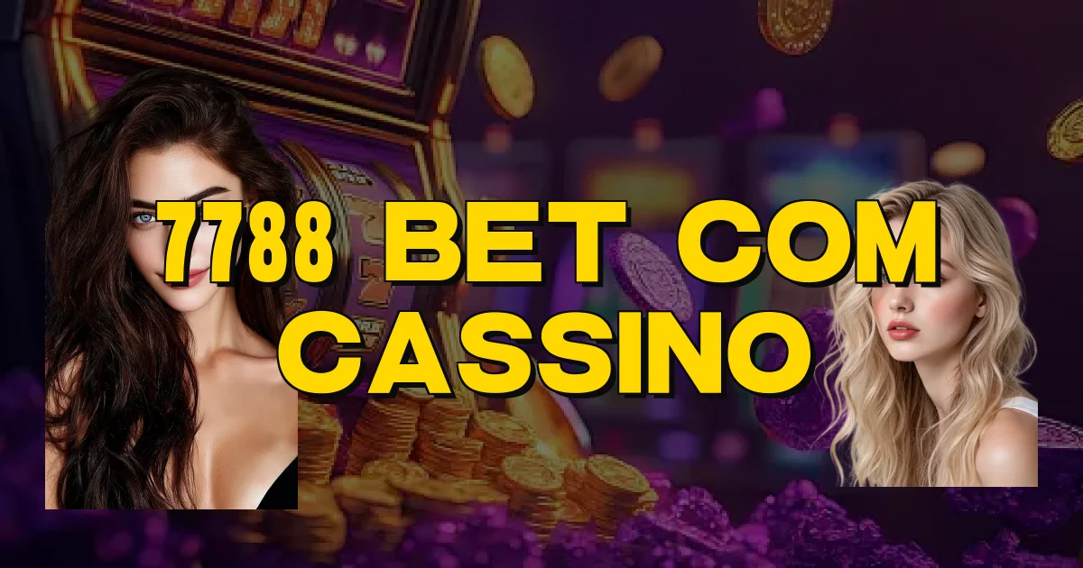 7788 Bet Com Cassino Oficial