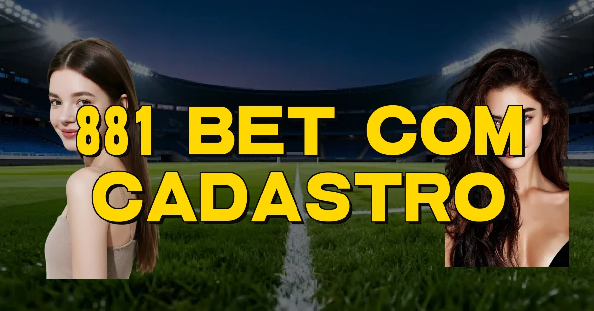 881 Bet Com Cadastro Oficial