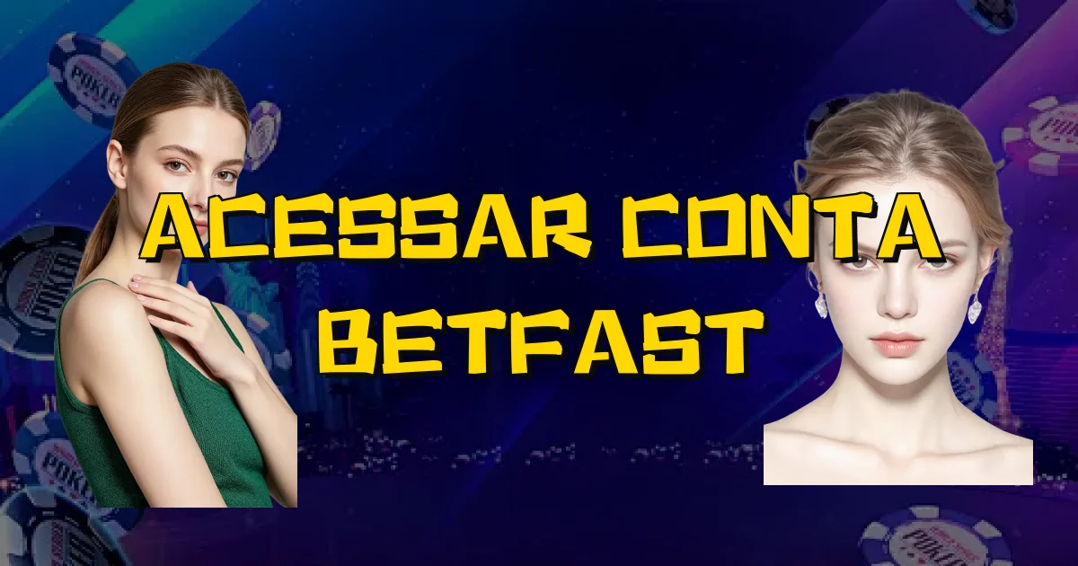 Acessar Conta Betfast Oficial