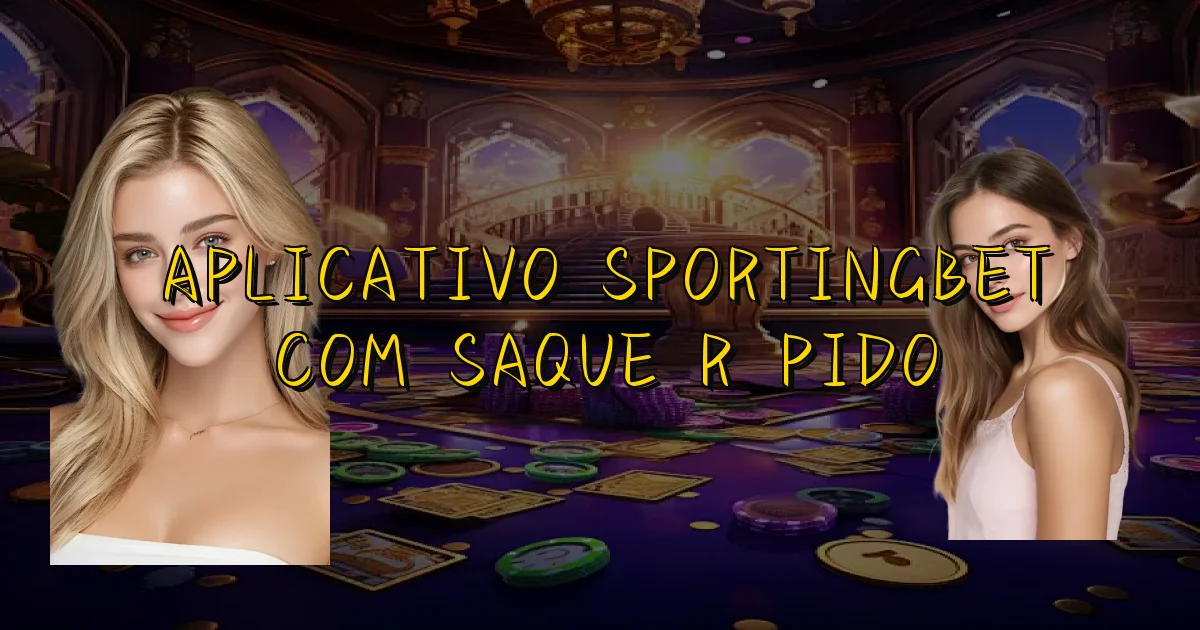 Aplicativo Sportingbet Com Saque Rápido Oficial