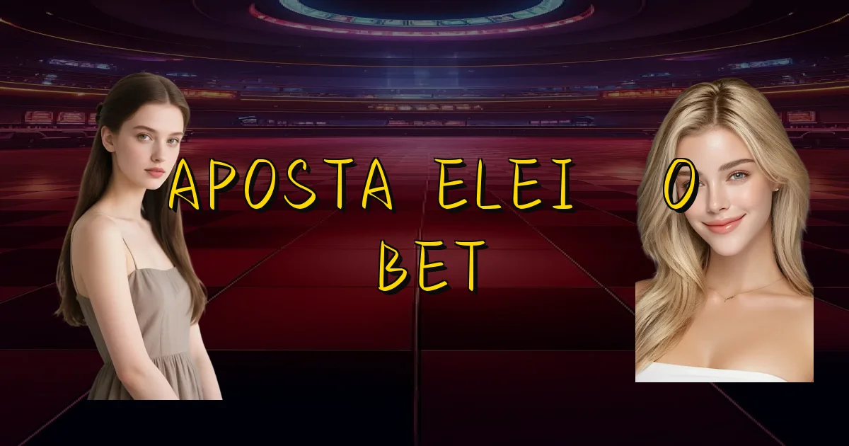 Aposta Eleição Bet Oficial