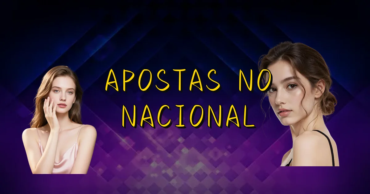 Apostas No Nacional Oficial