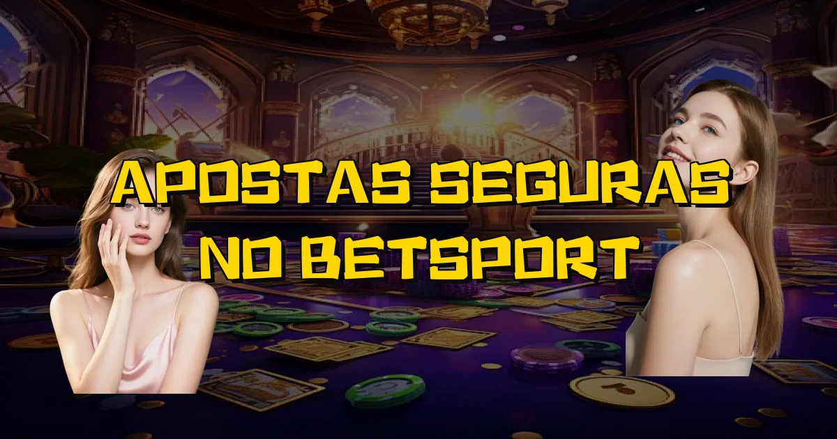 Apostas Seguras No Betsport Oficial