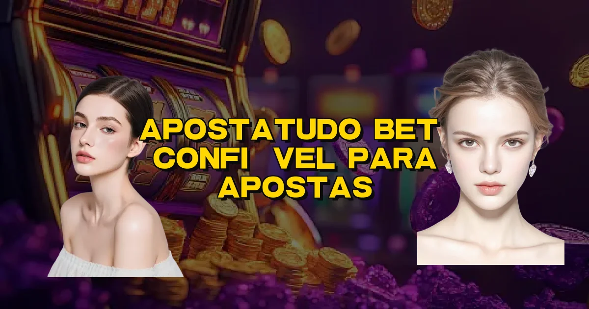 Apostatudo Bet É Confiável Para Apostas Oficial