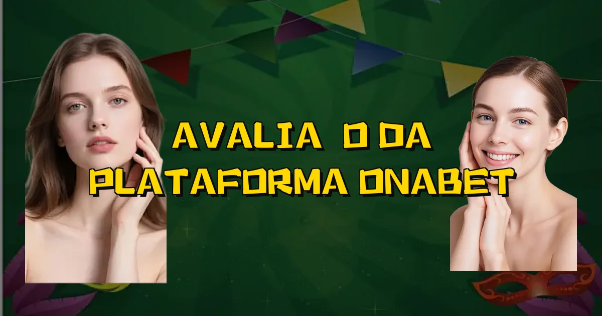 Avaliação Da Plataforma Onabet Oficial