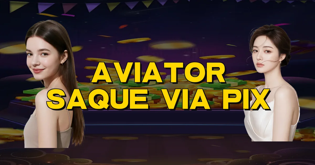 Aviator Saque Via Pix Oficial