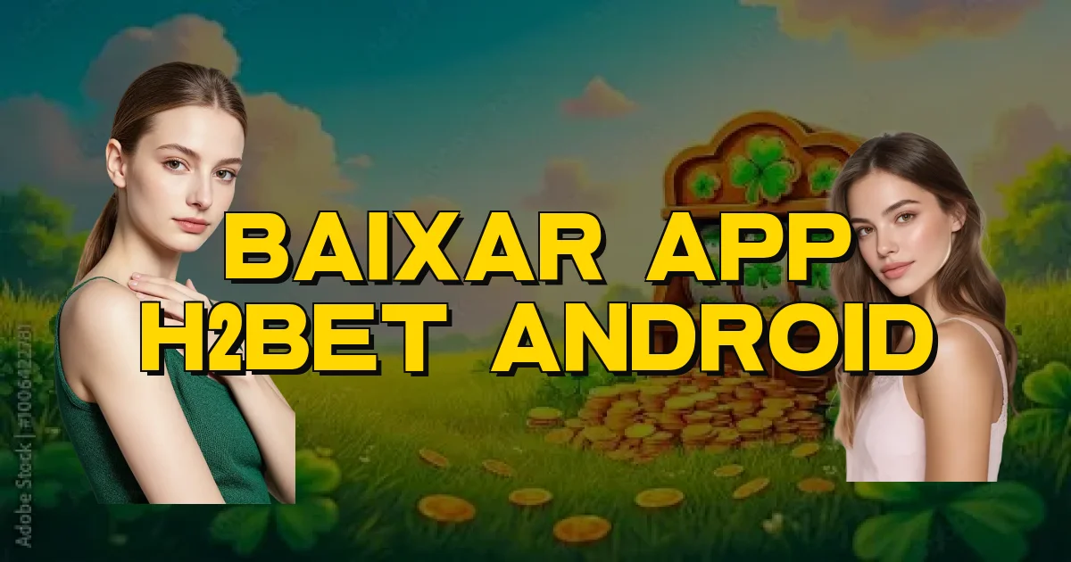 Baixar App H2Bet Android Oficial