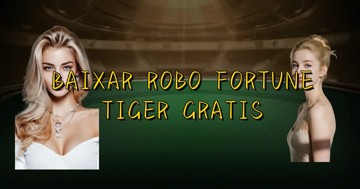 Baixar Robo Fortune Tiger Gratis Oficial