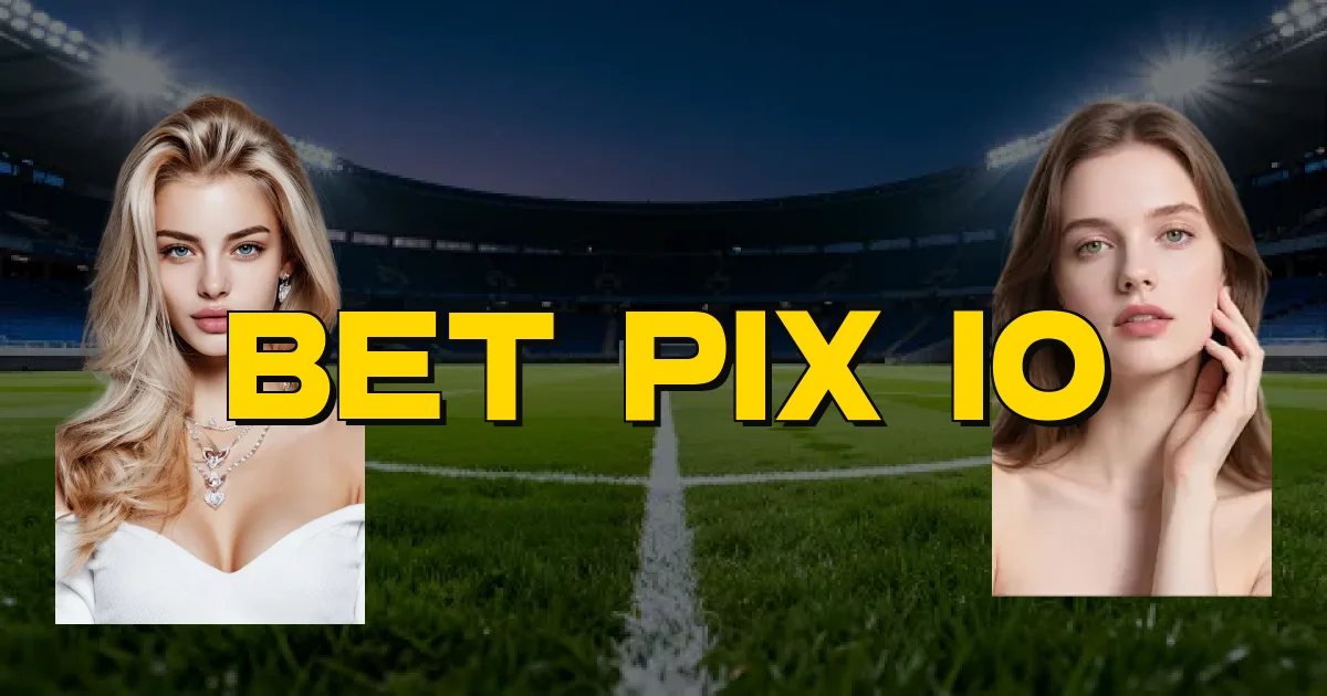 Bet Pix Io Oficial