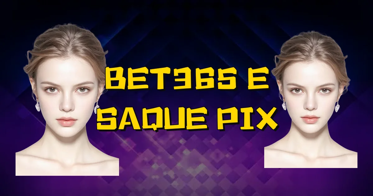 Bet365 E Saque Pix Oficial