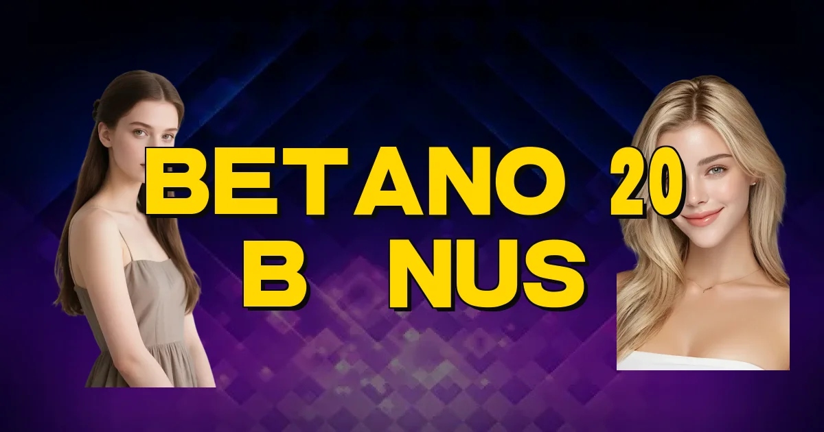 Betano 20 Bônus Oficial