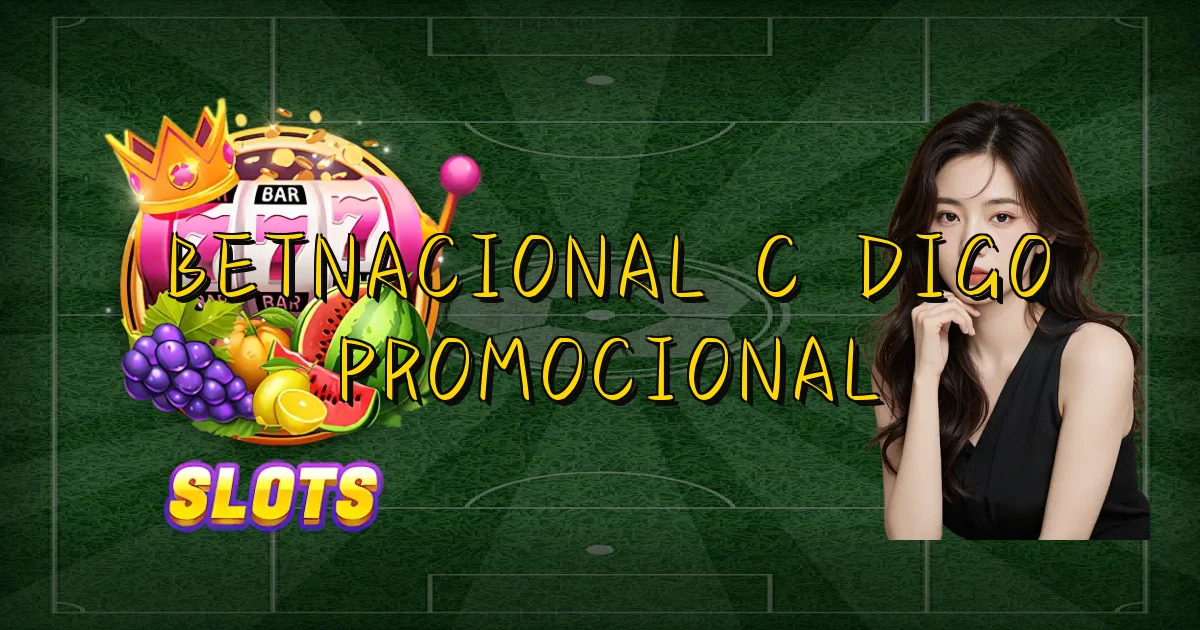 Betnacional Código Promocional Oficial