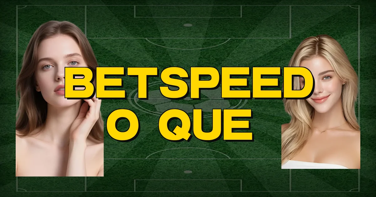 Betspeed O Que É Oficial