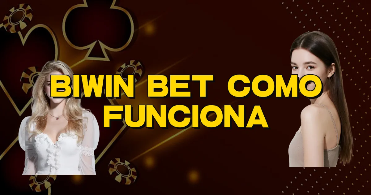 Biwin Bet Como Funciona Oficial