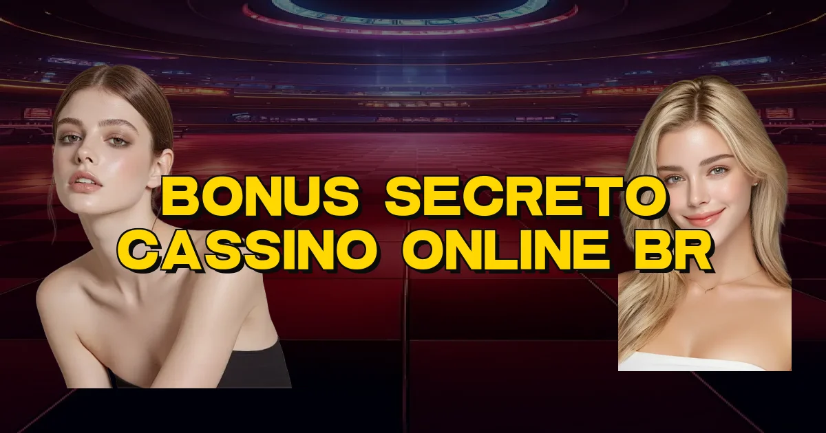 Bonus Secreto Cassino Online Br Oficial