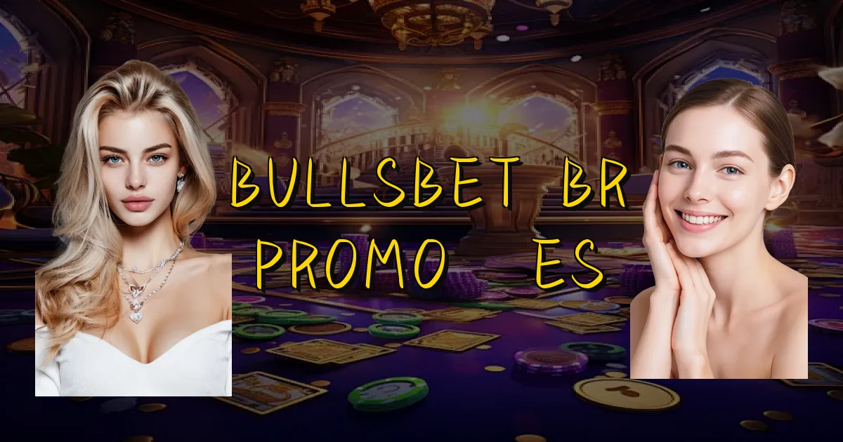 Bullsbet Br Promoções Oficial