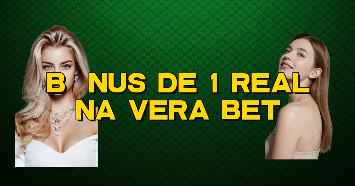 Bônus De 1 Real Na Vera Bet Oficial