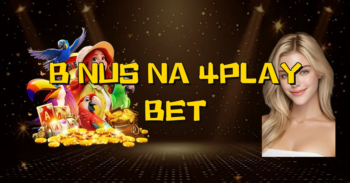 Bônus Na 4Play Bet Oficial
