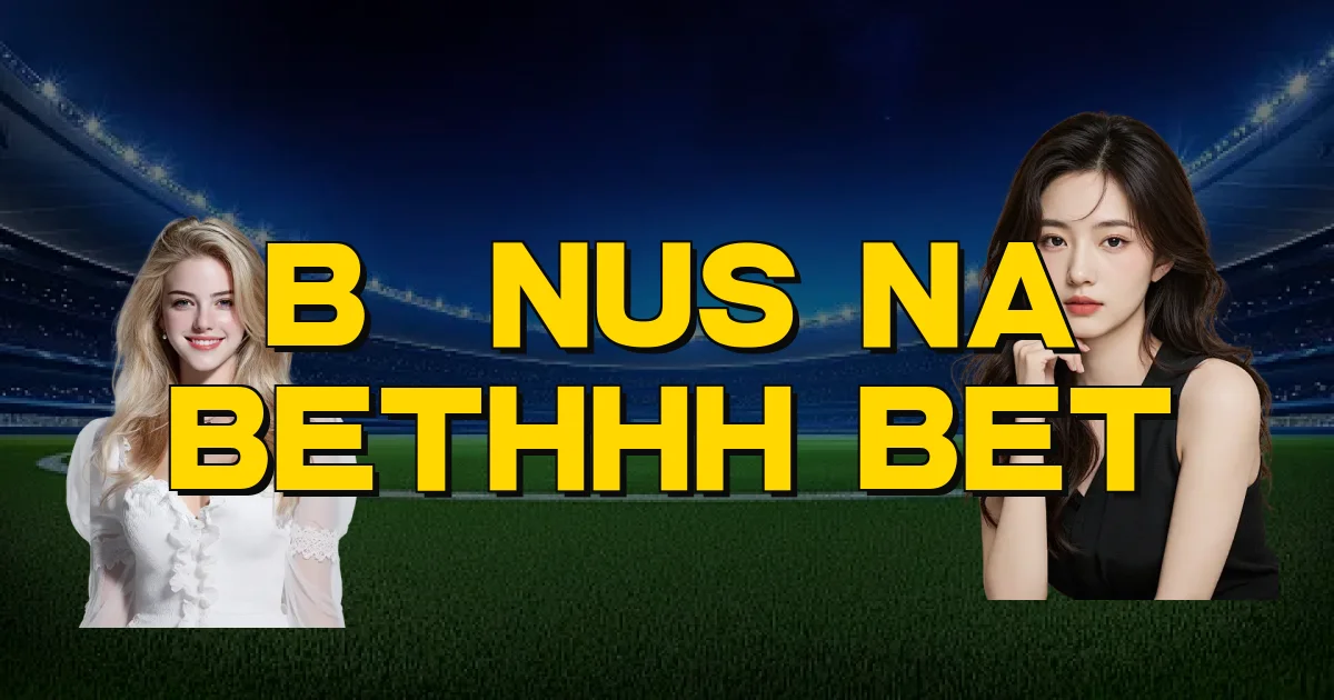 Bônus Na Bethhh Bet Oficial