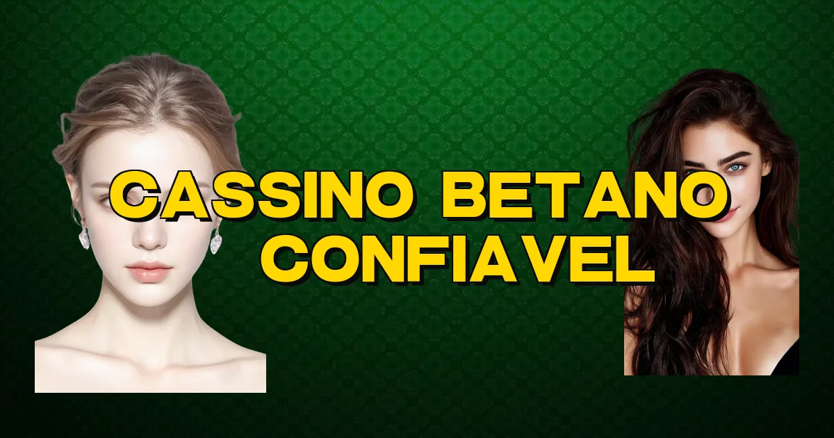 Cassino Betano É Confiavel Oficial