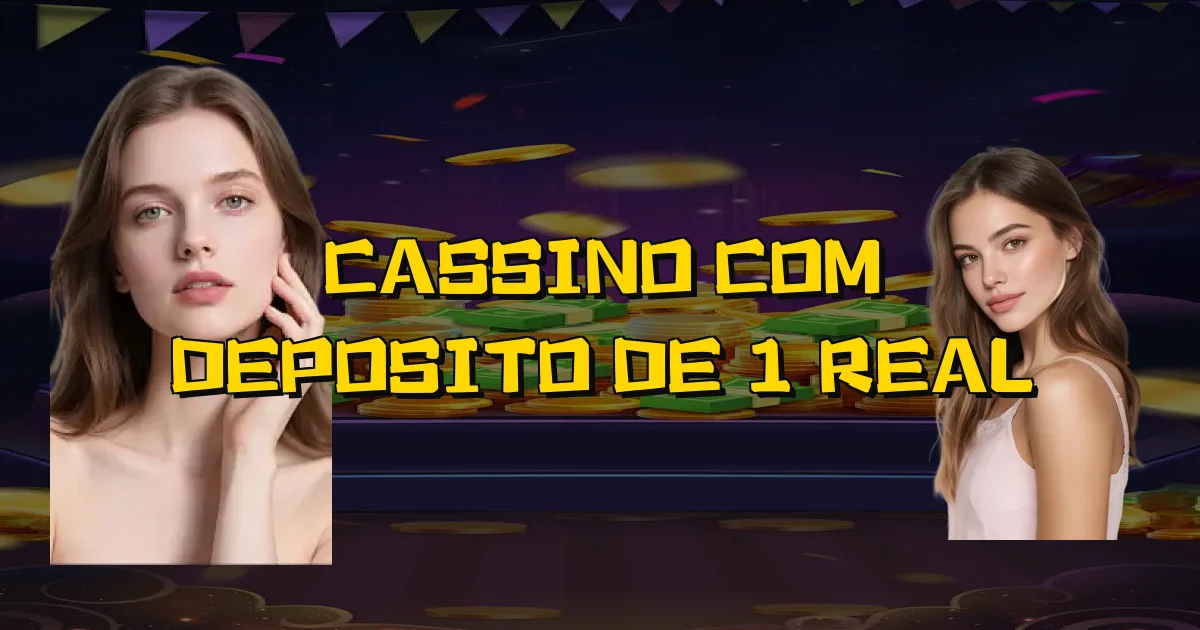 Cassino Com Deposito De 1 Real Oficial