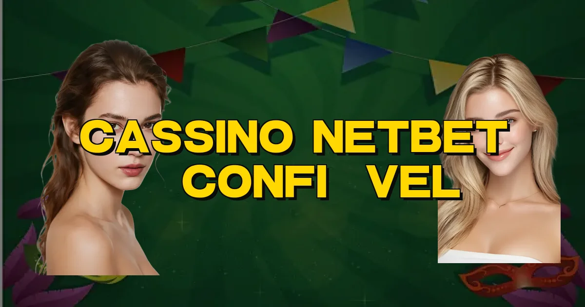 Cassino Netbet É Confiável Oficial