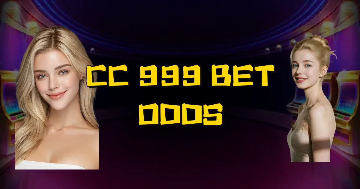 Cc 999 Bet Odds Oficial