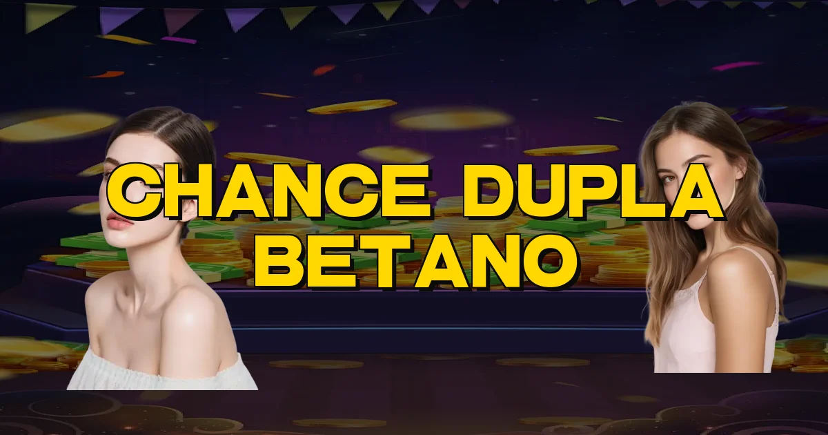 Chance Dupla Betano Oficial