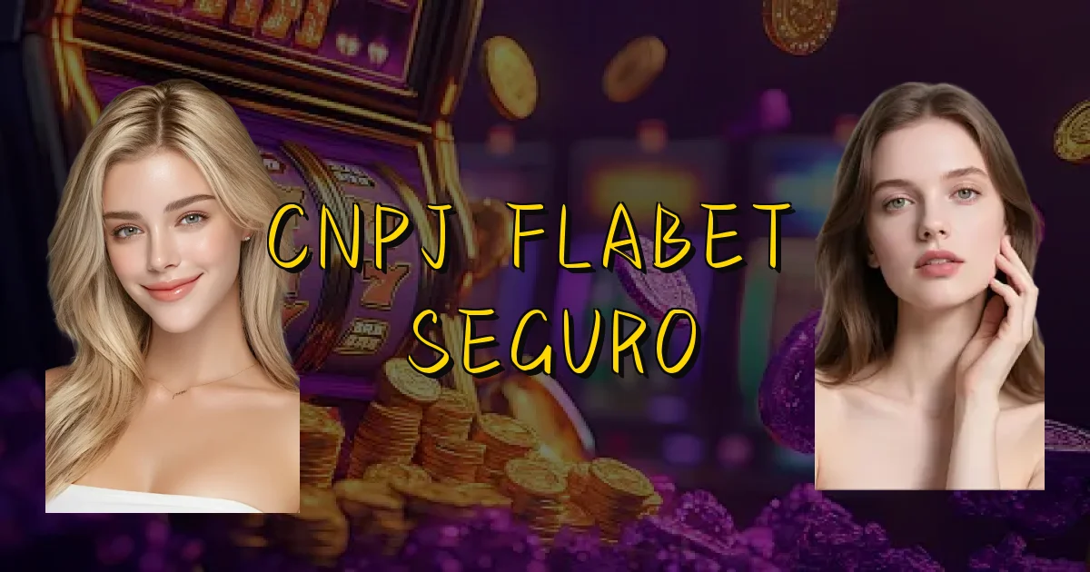 Cnpj Flabet É Seguro Oficial