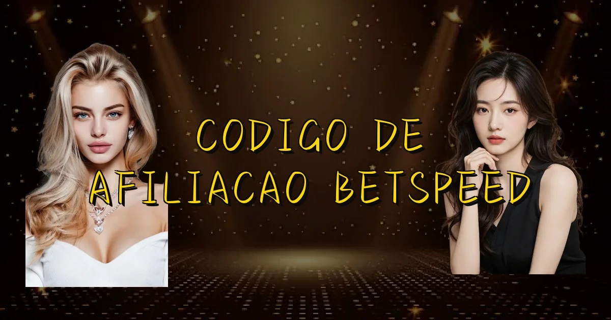 Codigo De Afiliacao Betspeed Oficial