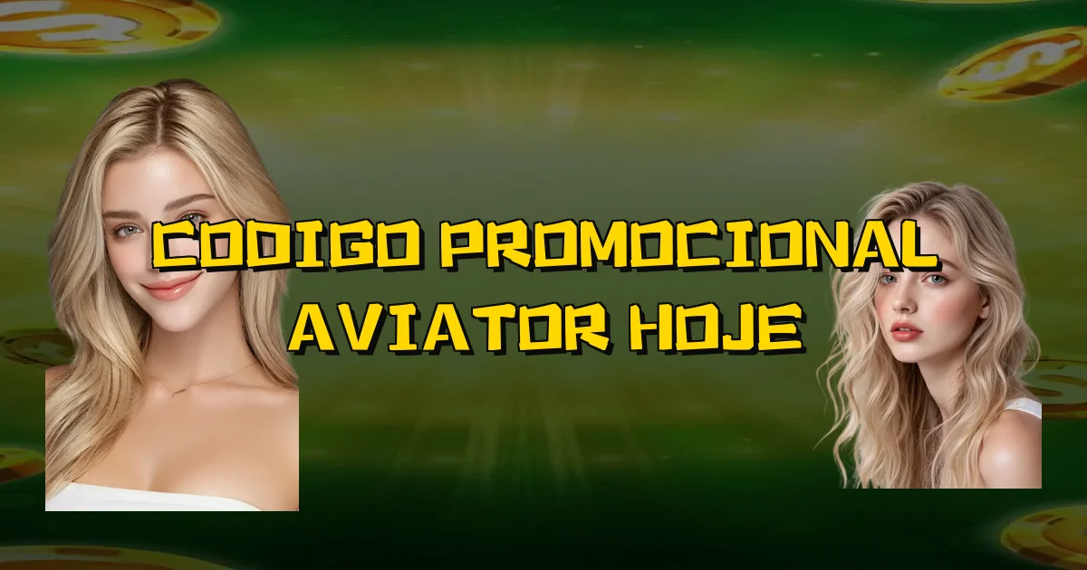Codigo Promocional Aviator Hoje Oficial