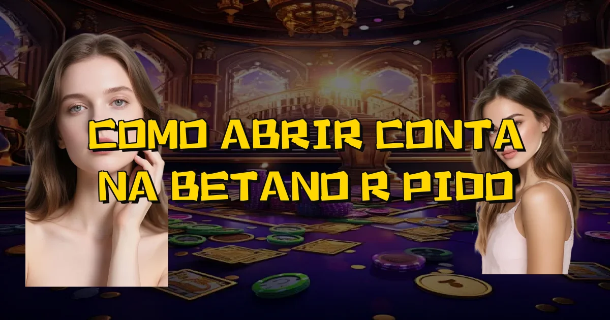 Como Abrir Conta Na Betano Rápido Oficial