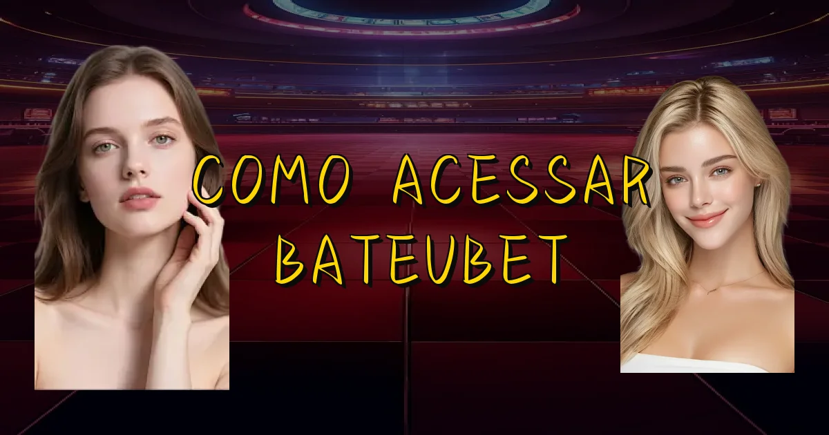 Como Acessar Bateubet Oficial