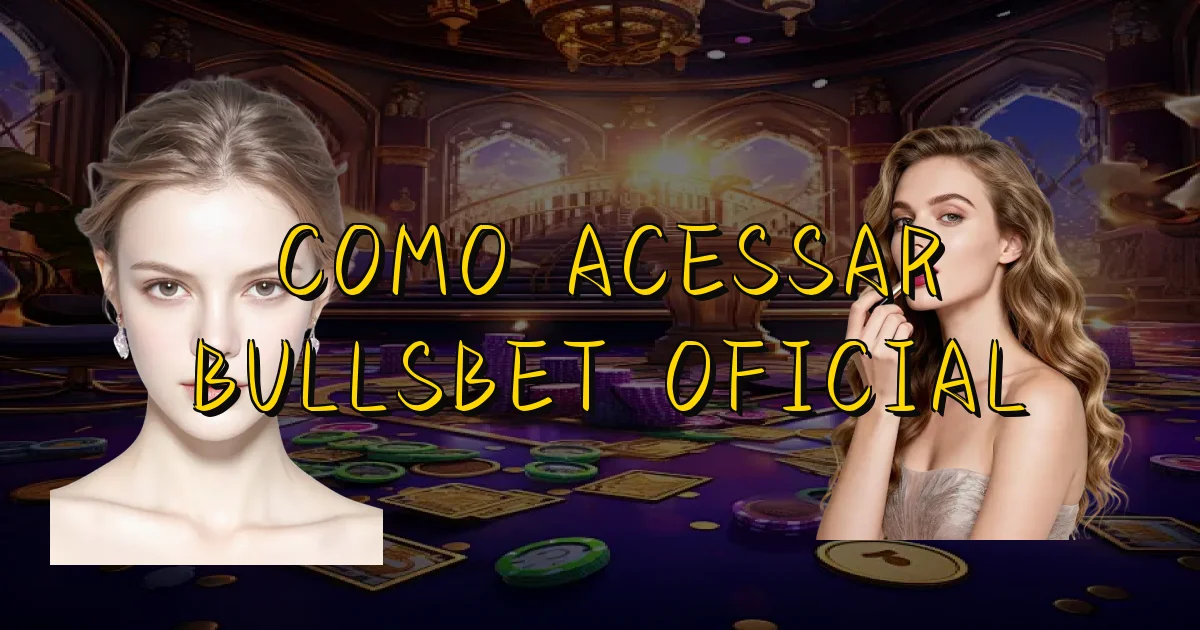 Como Acessar Bullsbet Oficial Oficial