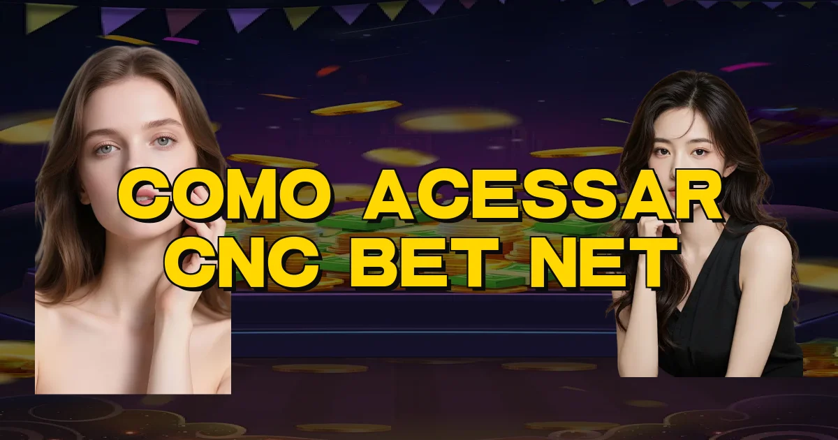 Como Acessar Cnc Bet Net Oficial