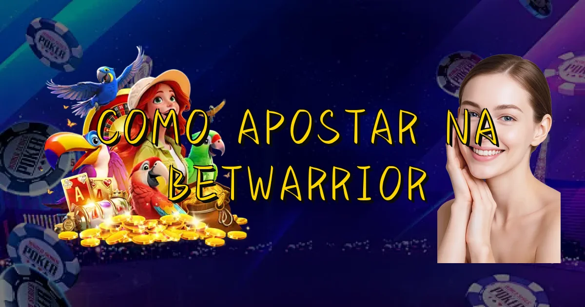 Como Apostar Na Betwarrior Oficial