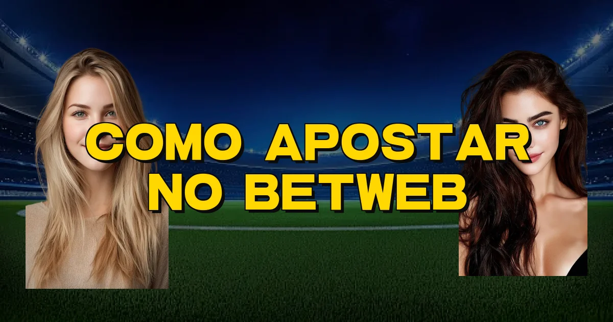Como Apostar No Betweb Oficial
