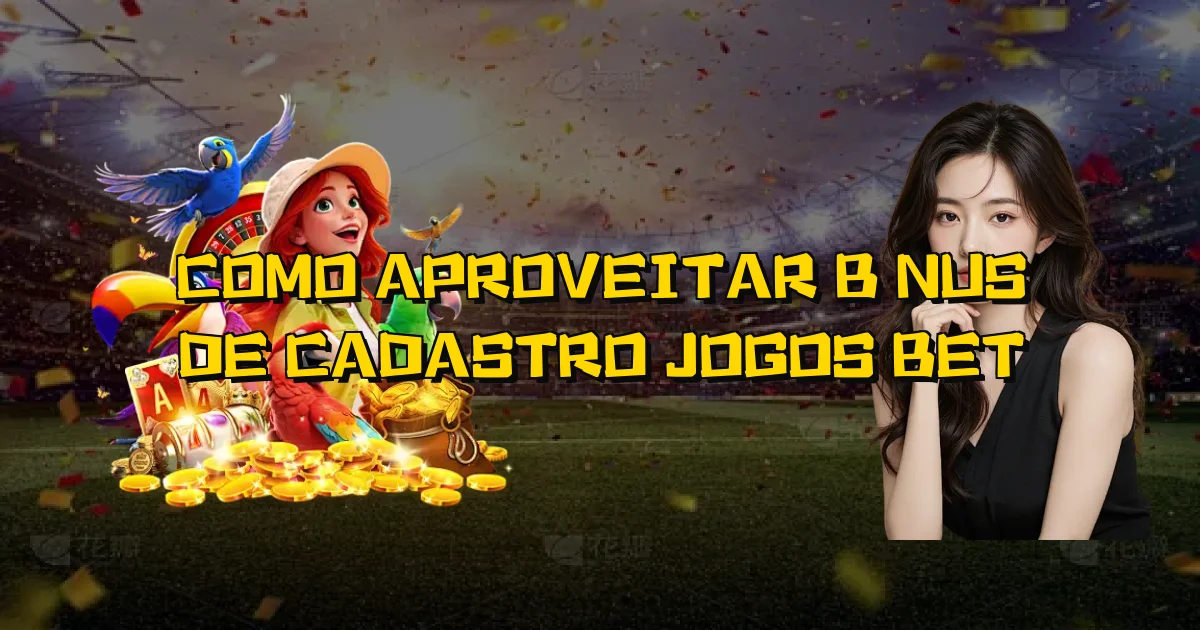 Como Aproveitar Bônus De Cadastro Jogos Bet Oficial
