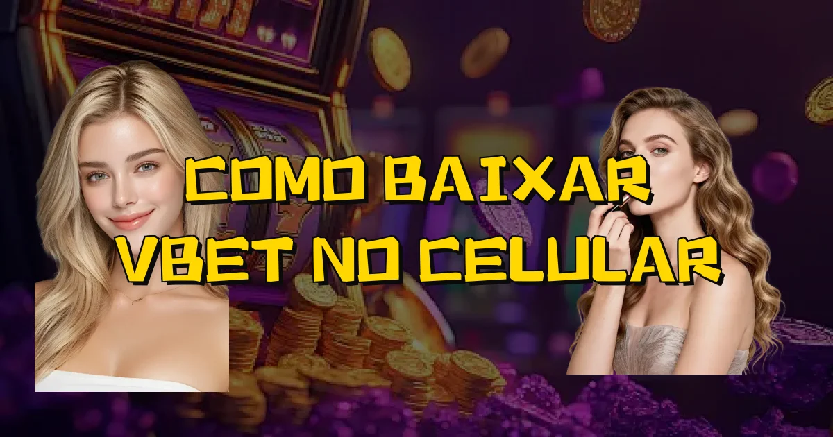 Como Baixar Vbet No Celular Oficial