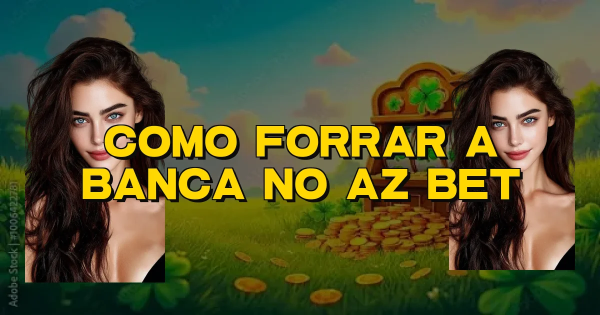 Como Forrar A Banca No Az Bet Oficial