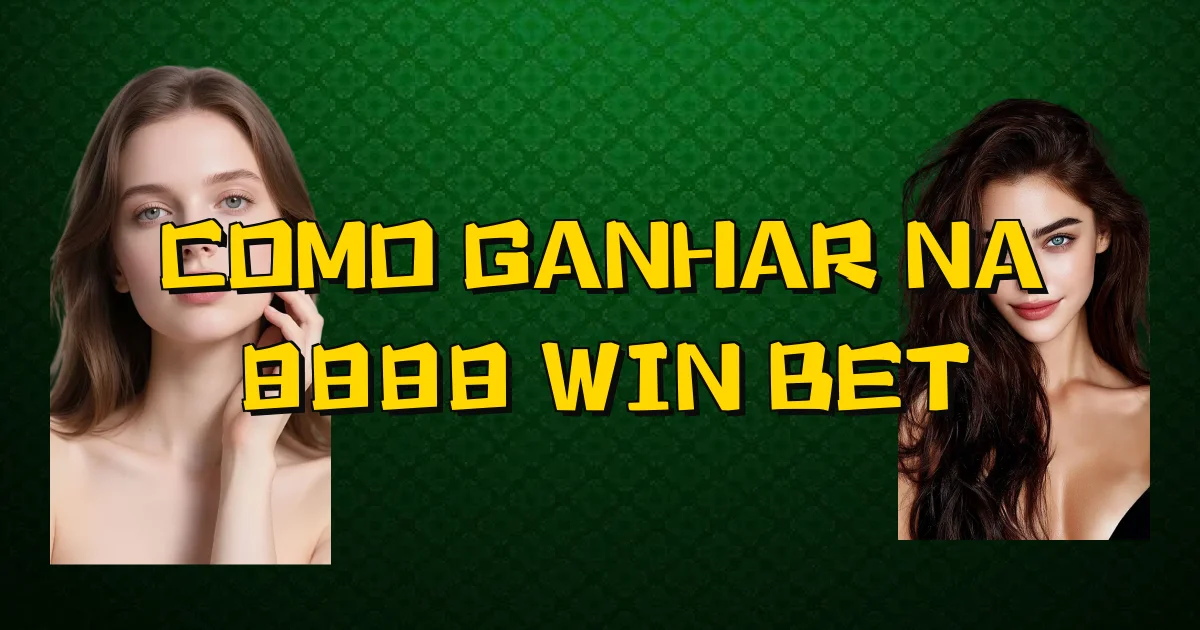 Como Ganhar Na 8888 Win Bet Oficial