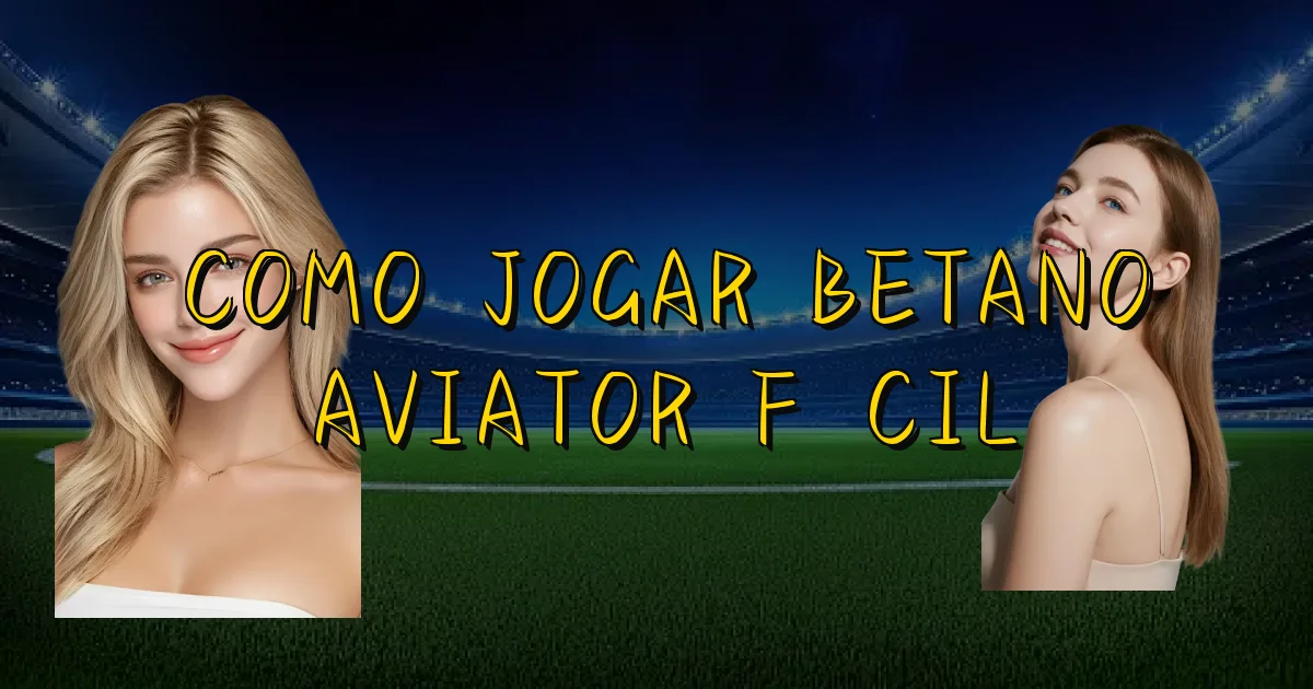 Como Jogar Betano Aviator Fácil Oficial