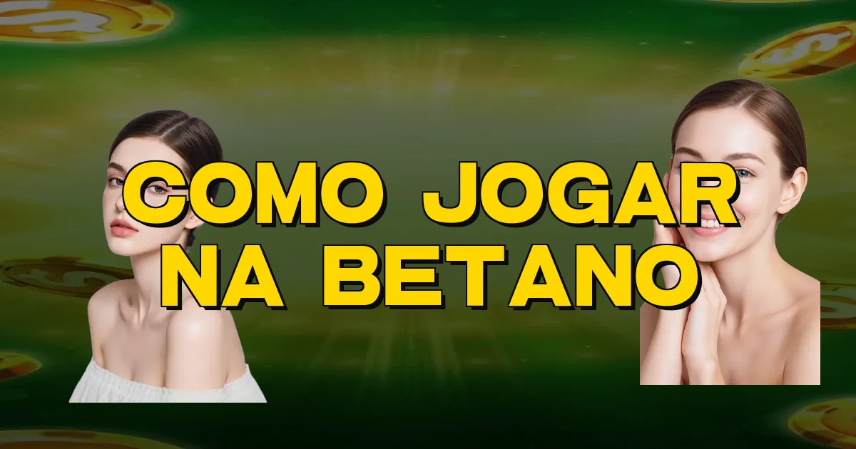 Como Jogar Na Betano Oficial