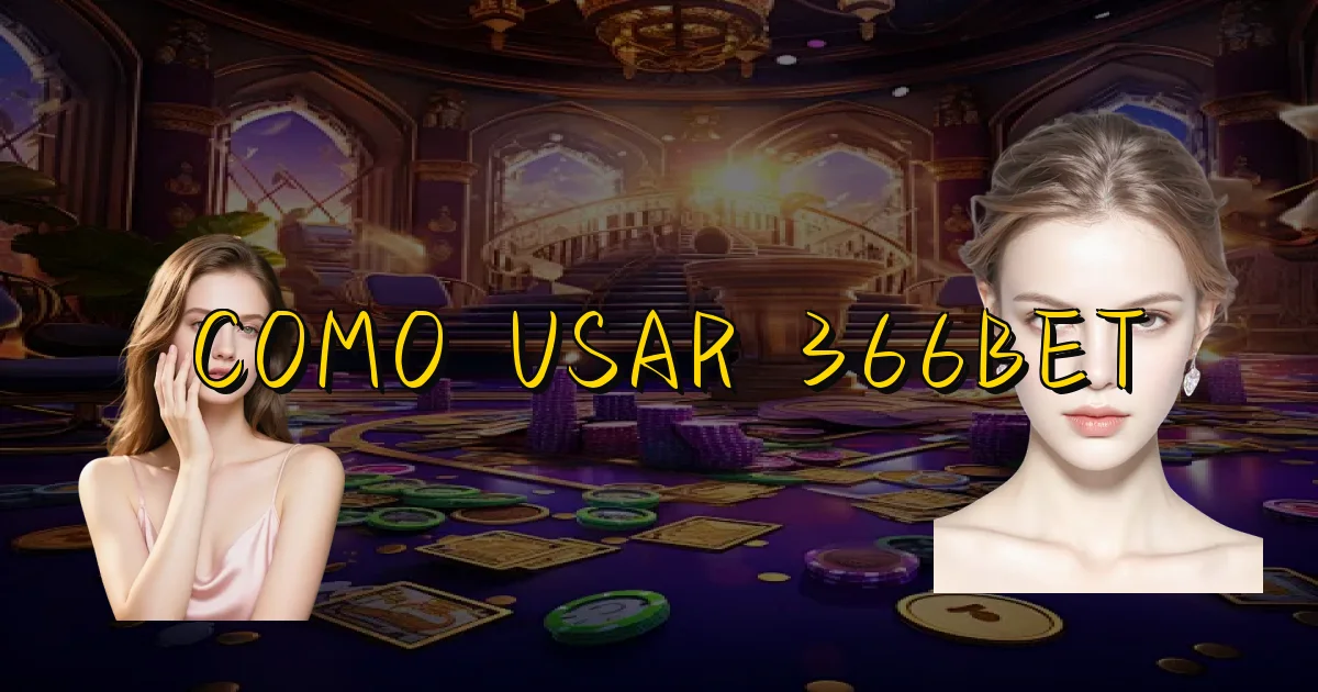 Como Usar 366Bet Oficial