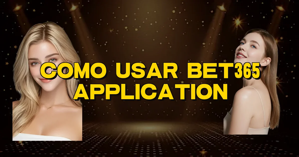Como Usar Bet365 Application Oficial